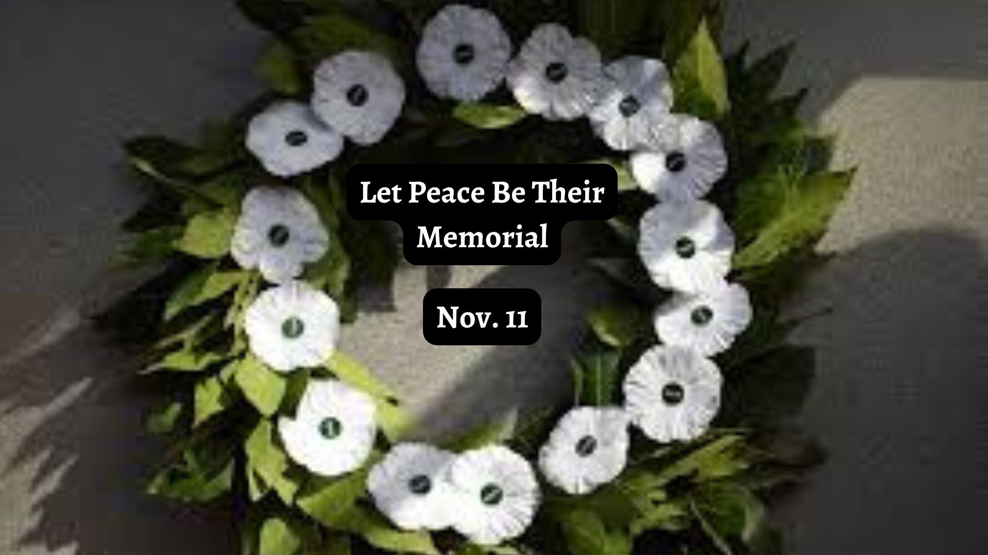 Let Peace Be Their Memorial
